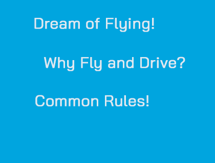 Dream of Flying!, Why Fly and Drive?, Common Rules!